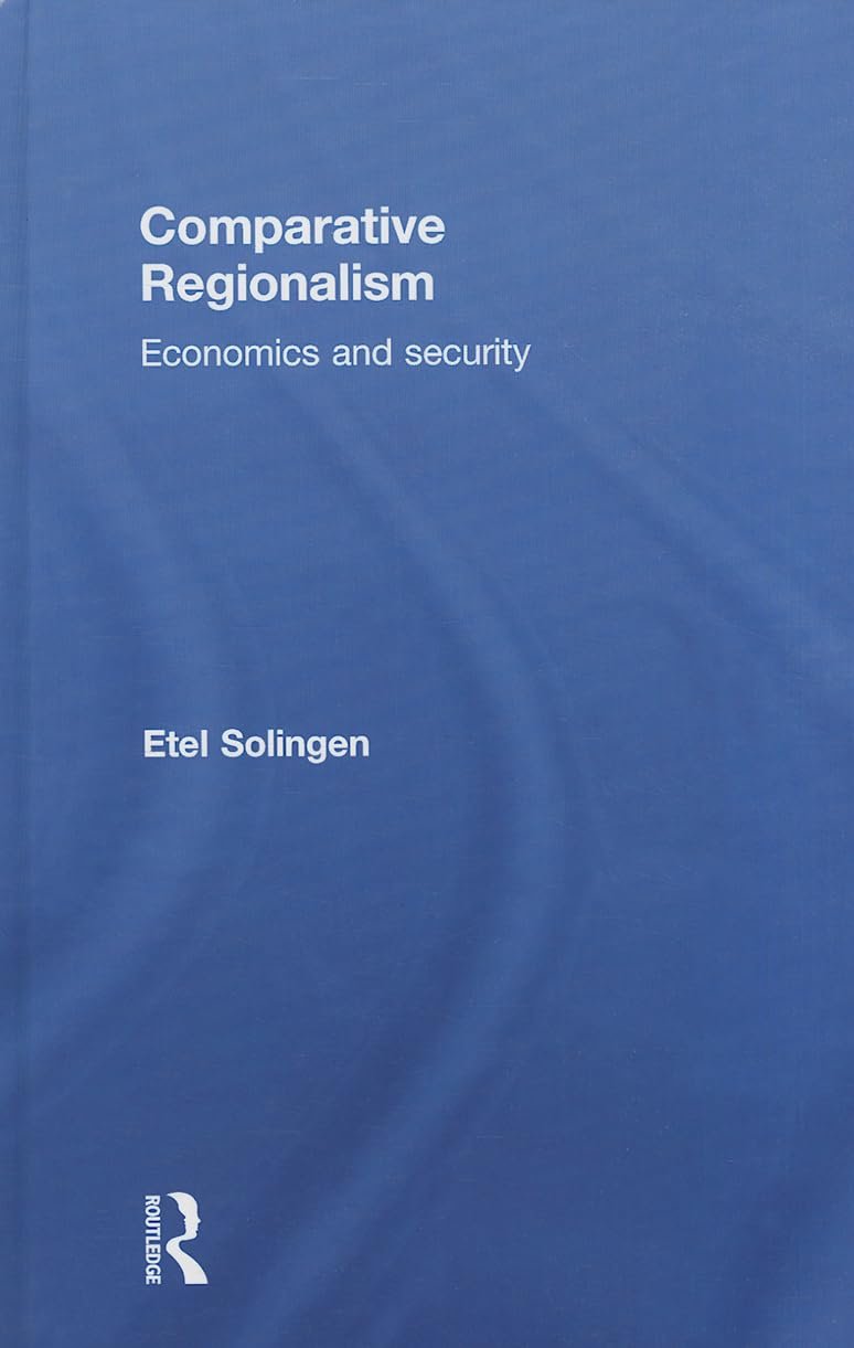 Comparative Regionalism: Economics and Security