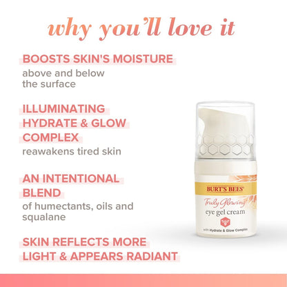 Burt's Bees Truly Glowing Reawakening Gel Eye Cream with Hydrate and Glow Complex, 0.5 Fluid Ounce (Package May Vary)