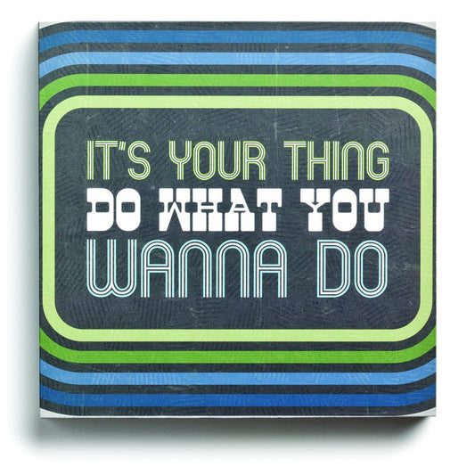 Lyricology It's Your Thing Box Decorative Sign