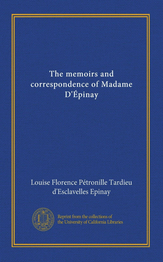 The memoirs and correspondence of Madame D'Épinay (v.1)