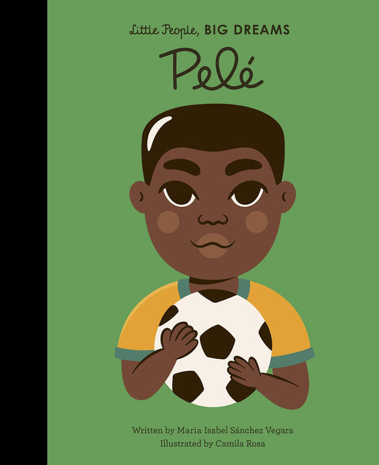Pele (Volume 46) (Little People, BIG DREAMS, 46)