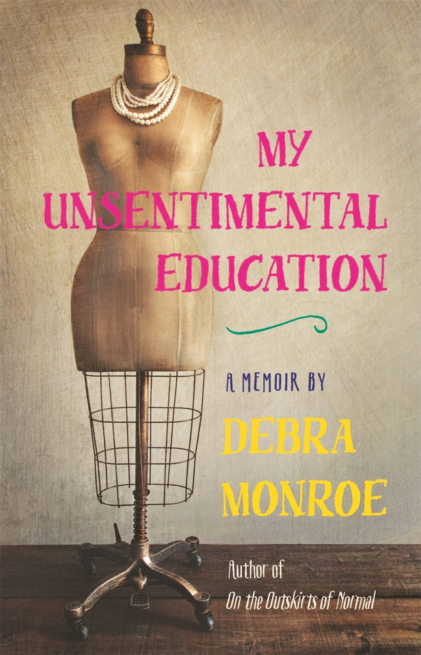 My Unsentimental Education (Crux: The Georgia Series in Literary Nonfiction)